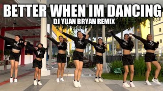 BETTER WHEN IM DANCING Meghan Trainor  DJ Yuan Bryan Remix  Tiktok Viral  Danza Carol Angels [upl. by Erl16]