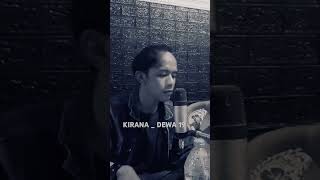 KIRANA DEWA 19 coversong cover kirana dewa19 [upl. by Hajed]