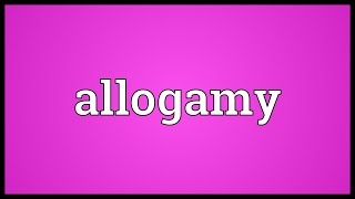 Allogamy Meaning [upl. by Lidstone]