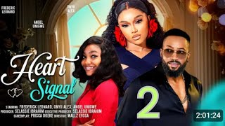 HEART SIGNAL 2TRENDING NOLLYWOOD NIGERIAN MOVIE 2024 FREDERICK LEONARDONYII ALEX ANGEL UNIGWE [upl. by Carol-Jean240]