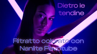 DIetro le tendine Ritratto colorato con Nanlite pavotube [upl. by Simsar471]