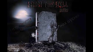 FROM THE HELL Outro  INIX SYCHO  FROM THE HELL ALBUM  Prod By SHEENU [upl. by Nilam]