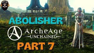 ARCHEAGE UNCHAINED Gameplay  Leveling Abolisher  Part 7 no commentary [upl. by Kcirnek588]