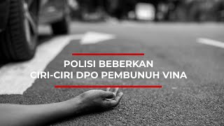 Kasus Pembunuhan Berencana Vina Cirebon 2016 Polisi Buru 3 Pelaku yang Buron [upl. by Allerus334]