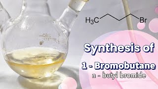 n butyl bromide  1 Bromobutane  Organic synthesis [upl. by Forkey759]