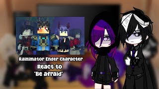 Rainimator Ender character React to quotBe afraidquot  Indo 🇮🇩  Inggris 🇬🇧 [upl. by Nallek204]