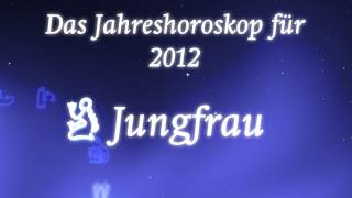 Jahreshoroskop 2012 für Jungfrau von Erich Bauer [upl. by Siubhan]