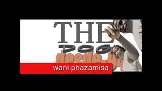 dogboymoz waniphazamisa 2024 [upl. by Laundes76]