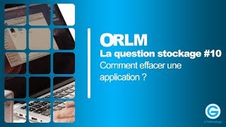 La Question Stockage 10  Comment effacer une application [upl. by Pournaras]