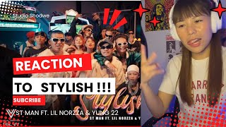 FUN REACTION TO STYLISH  ST MAN FT LIL NORZZA amp YUNG 22 OFFICIAL MUSIC VIDEO WOW [upl. by Ahrat927]