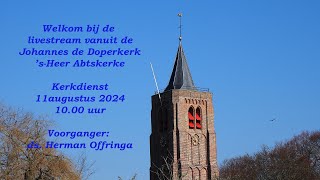 Kerkdienst zondag 11 augustus 2024 [upl. by Arracahs]