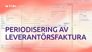 Periodisering av leverantörsfaktura i Visma Administration [upl. by Esinehc329]