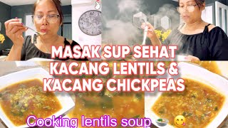 Kita lagi kepingin makan sehat makan ini masak sup kacang lentils dan kacang chickpeas 😋 [upl. by Ttebroc846]