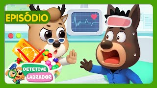 🏥 Obedeça Seu Médico 🧑‍⚕️🤕 Dicas de Segurança 📝 NOVO Episódio do Detetive Labrador 🔍 Desenho Animado [upl. by Libnah643]