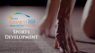 VIBRANT GUJARAT 2024  GUJARAT SPORTS DEVLOPMENT  SPORTS YOUTH CULTURAL ACTIVITIES DEPARTMENT [upl. by Killie]