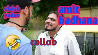 Amit bhadana and elvish yadav best comedy new video [upl. by Chic79]