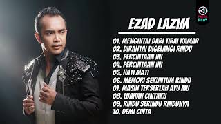 Koleksi EZAD LAZIM 🎸🎸 Lagu Terbaik 🎶🎶 [upl. by Anirod]