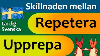 Skillnaden mellan Repetera och Repetera  Svenska som andra språk [upl. by Iret424]