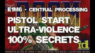 Doom E1M6Central Processing 100 Secrets Pistol Start UltraViolence Walkthrough [upl. by Elizabeth]