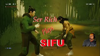 Ser Rich Plays  Sifu [upl. by Dot841]