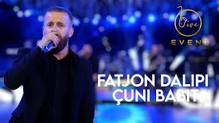 Fatjon Dalipi  Çuni Babit Live Event 2022 4K [upl. by Ived144]