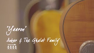 Yaaron  Ankur amp The Ghalat Family  Official Music Video [upl. by Boris]