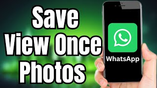 How to Save View Once Photos on Whatsapp [upl. by Aynwat]