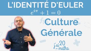 Lidentité dEuler  Culture Générale eiπ  1  0 [upl. by Chris]