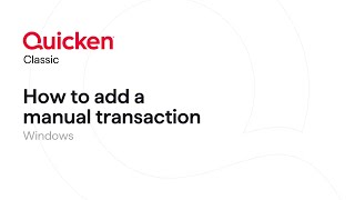 Quicken Classic for Windows  How to add a manual transaction [upl. by Valerlan]