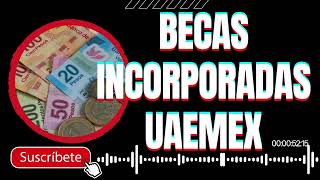 Becas incorporadas UAEMEX Registro y Requisitos [upl. by Bowles475]