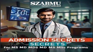 SZABMU Islamabad Admission SECRETS for MS MD MDS MSc Programs [upl. by Llerej]