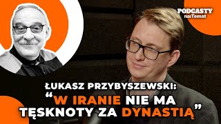 Łukasz Przybyszewski W Iranie nie ma tęsknoty za dynastią  Godzina z Jackiem 80 [upl. by Etnud695]