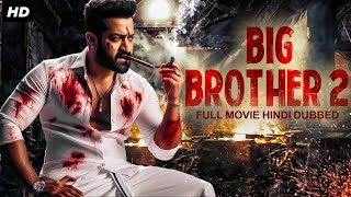 Jr NTRs BIG BROTHER 2  Hindi Dubbed Movie  Ileana DCruz Prakash Raj  South Movie [upl. by Selmner]