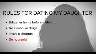 Rules for dating my daughter [upl. by Foah617]