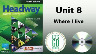 New Headway Beginner Students Book Unit 8 Where I live [upl. by Rothwell]