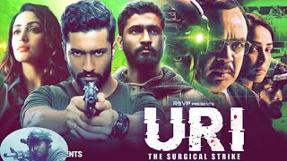 URI The Surgical Strike Full Hindi Movie  Vicky Kaushal  Yami Gautam  Paresh  Review and facts [upl. by Devinne]