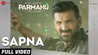 Sapna  Full Video PARMANUThe Story Of PokhranJohn Abraham Diana PentyArijit Singh SachinJigar [upl. by Eldridge]