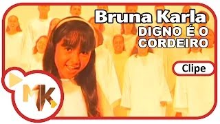 Bruna Karla  Digno é o Cordeiro Clipe Oficial MK Music [upl. by Caryn]