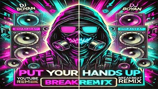 Dj Breakbeat Remix quotPUTS YOUR HANDS UPquot Terbaru 2024  FULLBASS DJ BOYAN [upl. by Atterys]