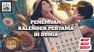 INILAH PENEMUAN KALENDER PERTAMA DI DUNIA ❗❗❗Kalian Harus Tau Ini [upl. by Ellehcor698]