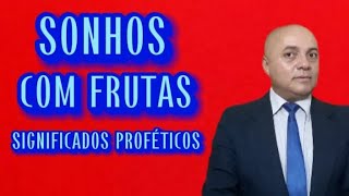 SONHAR COM FRUTAS SIGNIFICADO PROFÉTICO [upl. by Matty993]