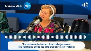 “La riqueza la hacen los trabajadores las fábricas solas no producen” MinTrabajo [upl. by Zonda]