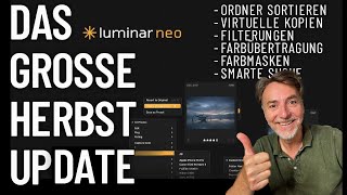 Luminar NEO ✱ Das große Herbst Upgrade [upl. by Enelrats]