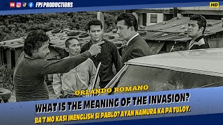 Bat mo kasi inenglish si Pablo Namura kapa tuloy  Orlando Roomano  Fernando Poe Jr [upl. by Yllil74]