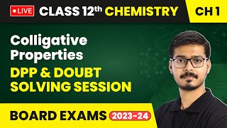 Colligative Properties  Solutions  DPP amp Doubt Solving Session  Class 12 Chemistry Chapter 1 LIVE [upl. by Lenneuq]