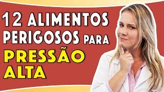 10 Alimentos Perigosos para Quem Tem Pressão Alta CUIDADO [upl. by Roeser881]