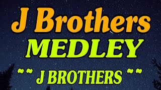 J BROTHERS  J BROTHERS MEDLEY  BEST OPM LOVE SONG MUSICcover music love song [upl. by Ajssatsan]