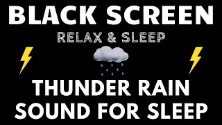 Deep Sleep with Soothing Thunder and Rain  Black Screen [upl. by Attenol506]