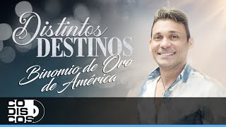 Distintos Destinos Binomio De Oro De América  Video [upl. by Mavra]