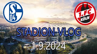 Stadion VLOG  Schalke 04 vs 1FC Köln  4 Spieltag 192024 [upl. by Pierette]